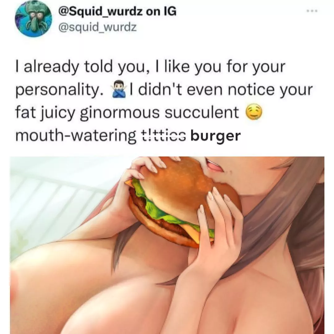 who even eats like that am I right??? 😳💦 