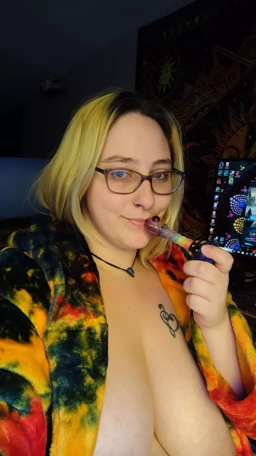 Come smoke a bowl and play with me 🥺