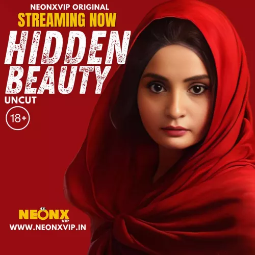 HIDDEN BEAUTY | NEONX VIP | ADULT INDIAN WEB SERIES | STREAMING NOW 