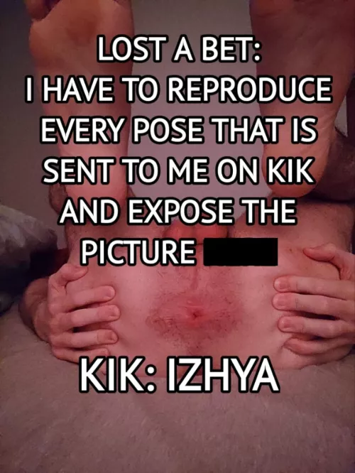 (18) I lost a bet and I have to recreate any pose sent to me by DM or on my kik: izhya