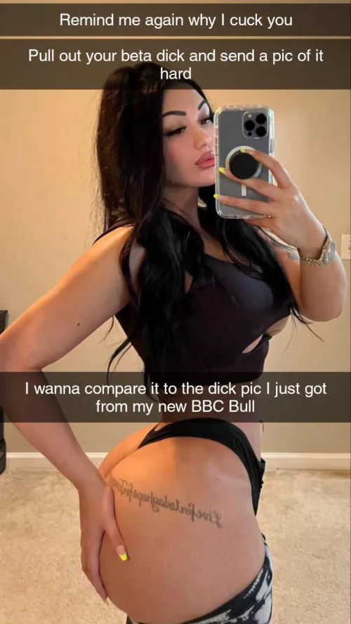 Remind her why she cucks you