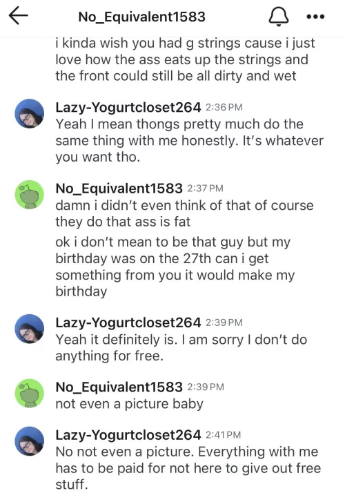 Time waster and wanting free stuff. No_Equivalent1583