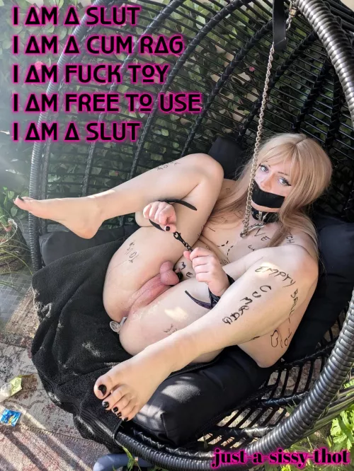 I am a slut.