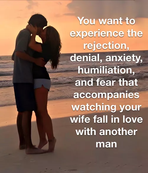 The agony of your wife falling in love with another man. 