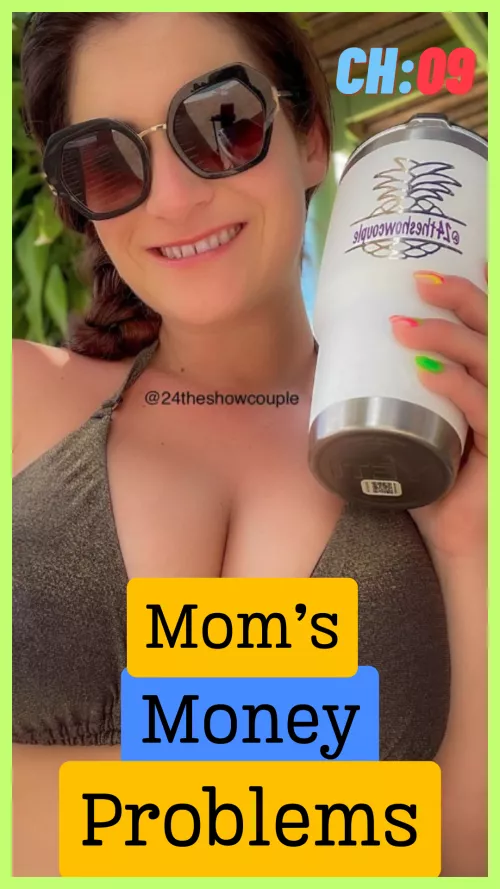 Mom's Money Problems — Ch. 09