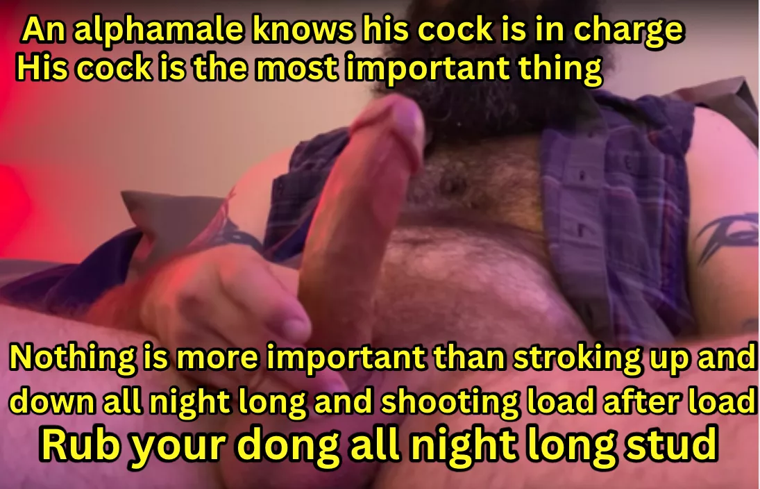 Be proud to be a man - keep rubbing your cock bro