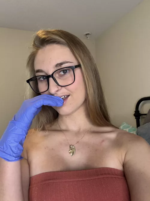 Which do you want to feel first the gloves or my lips 