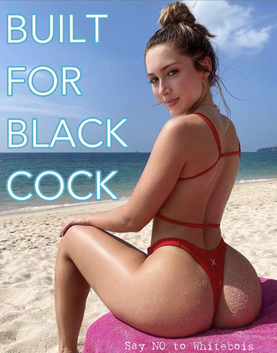 All white girls are built for black