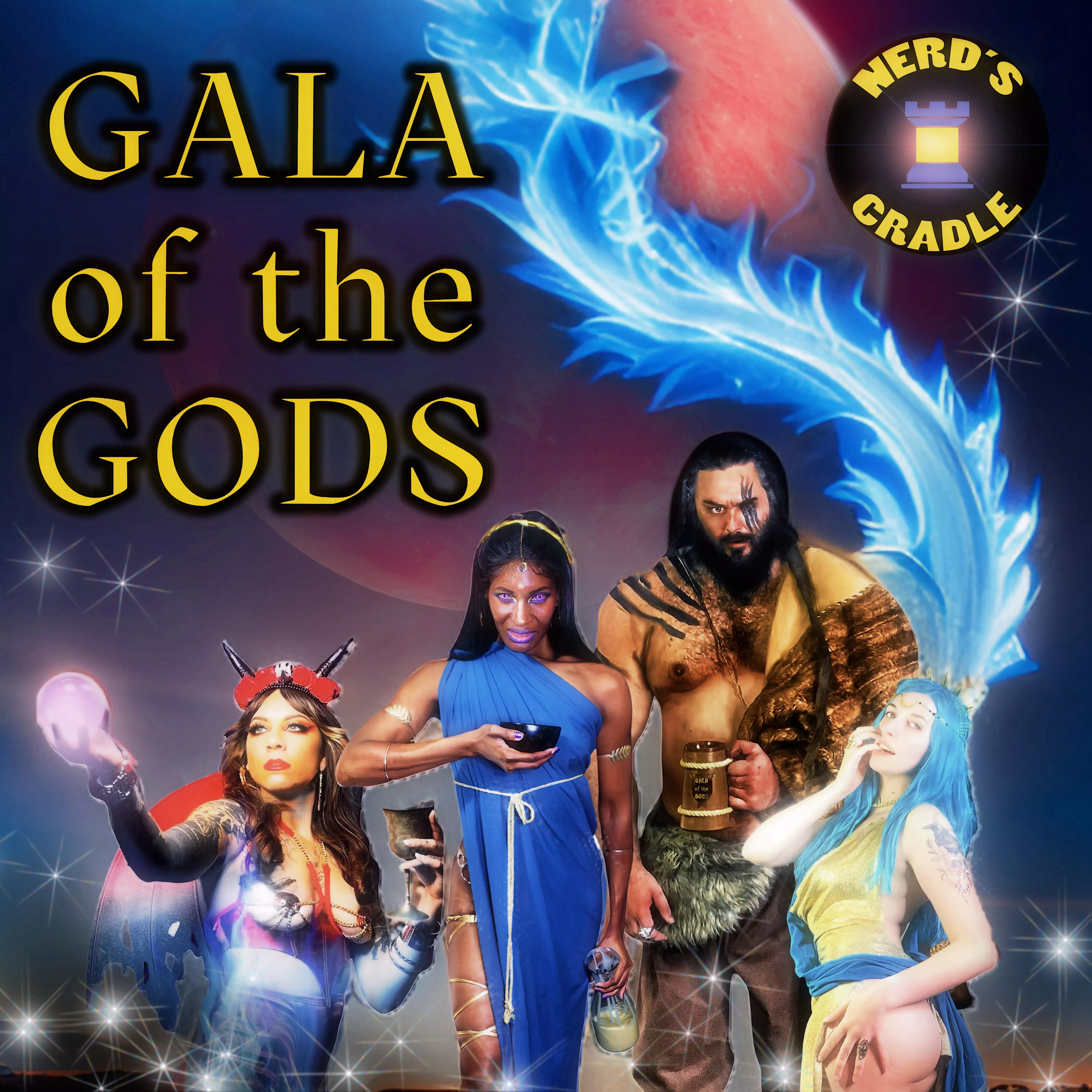 Nerd's Cradle presents: Gala of the Gods