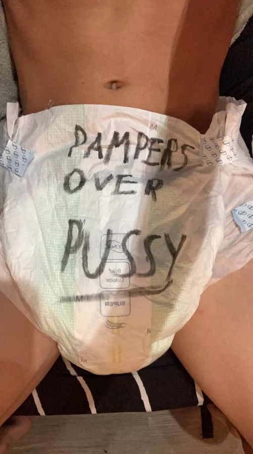 I choose pampers over pussy 