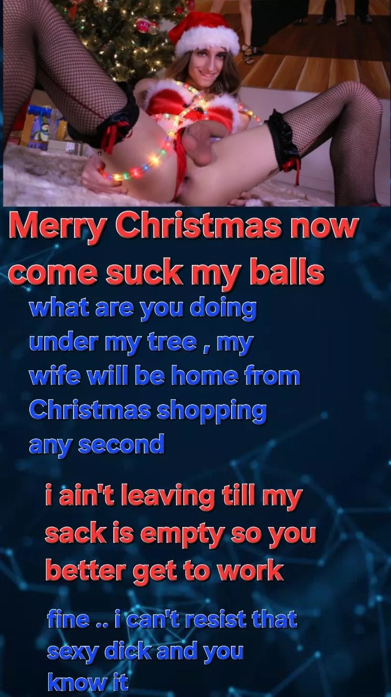 Your trans mistress was becoming so bold dressing like a present and waiting under your tree. You knew it would take her ages to cum and that you're wife was 5 minutes away. This is only gonna end one way. You're wife watching you sucking her cock and 