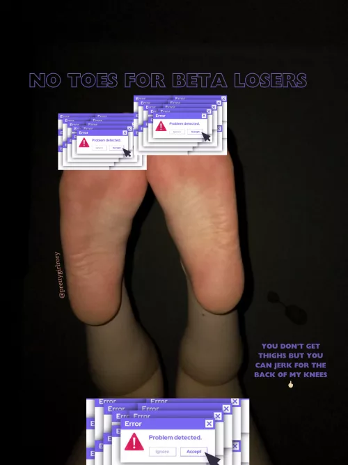 your newest trigger: the back of my knees 😂