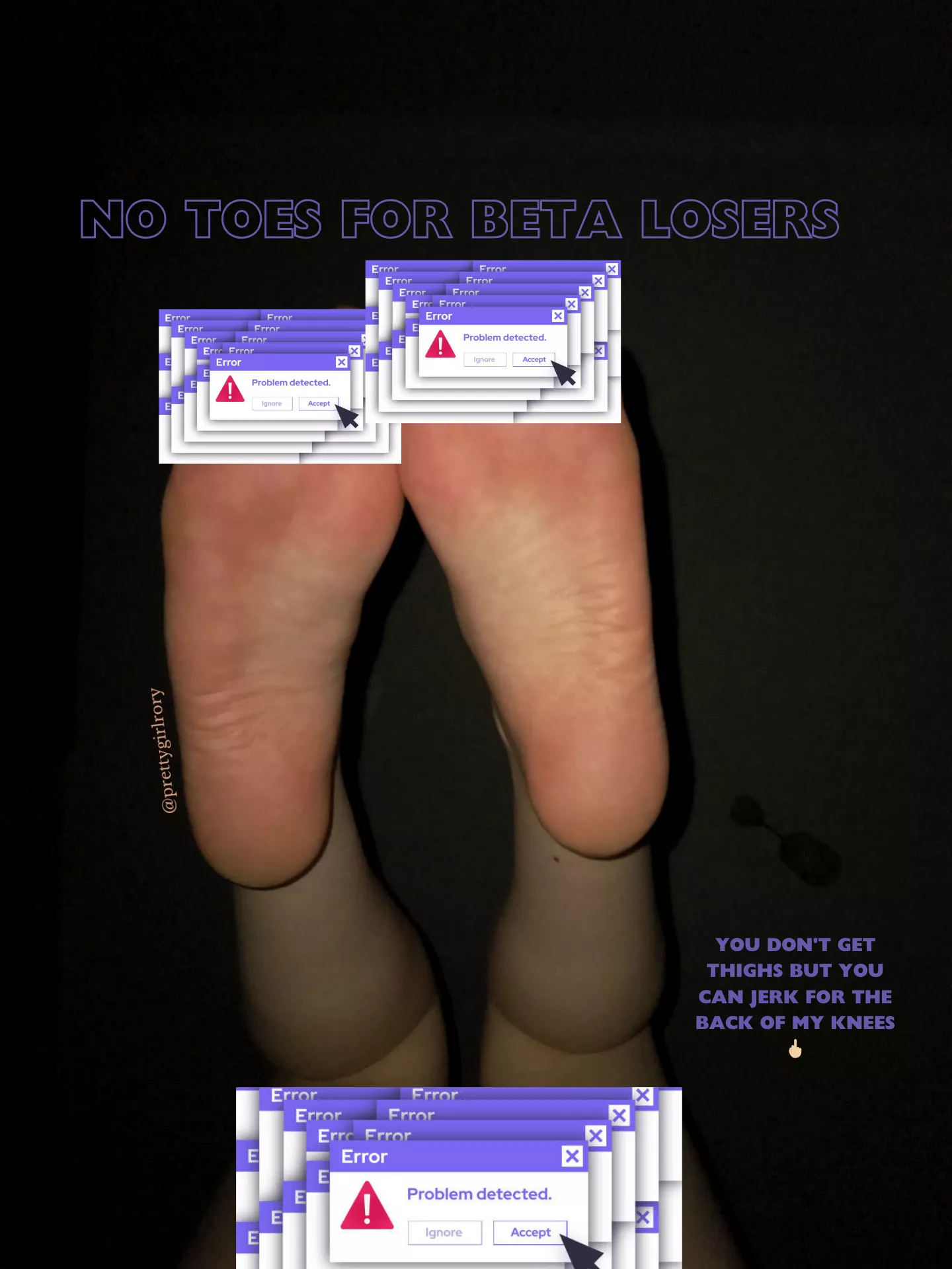 your newest trigger: the back of my knees 😂