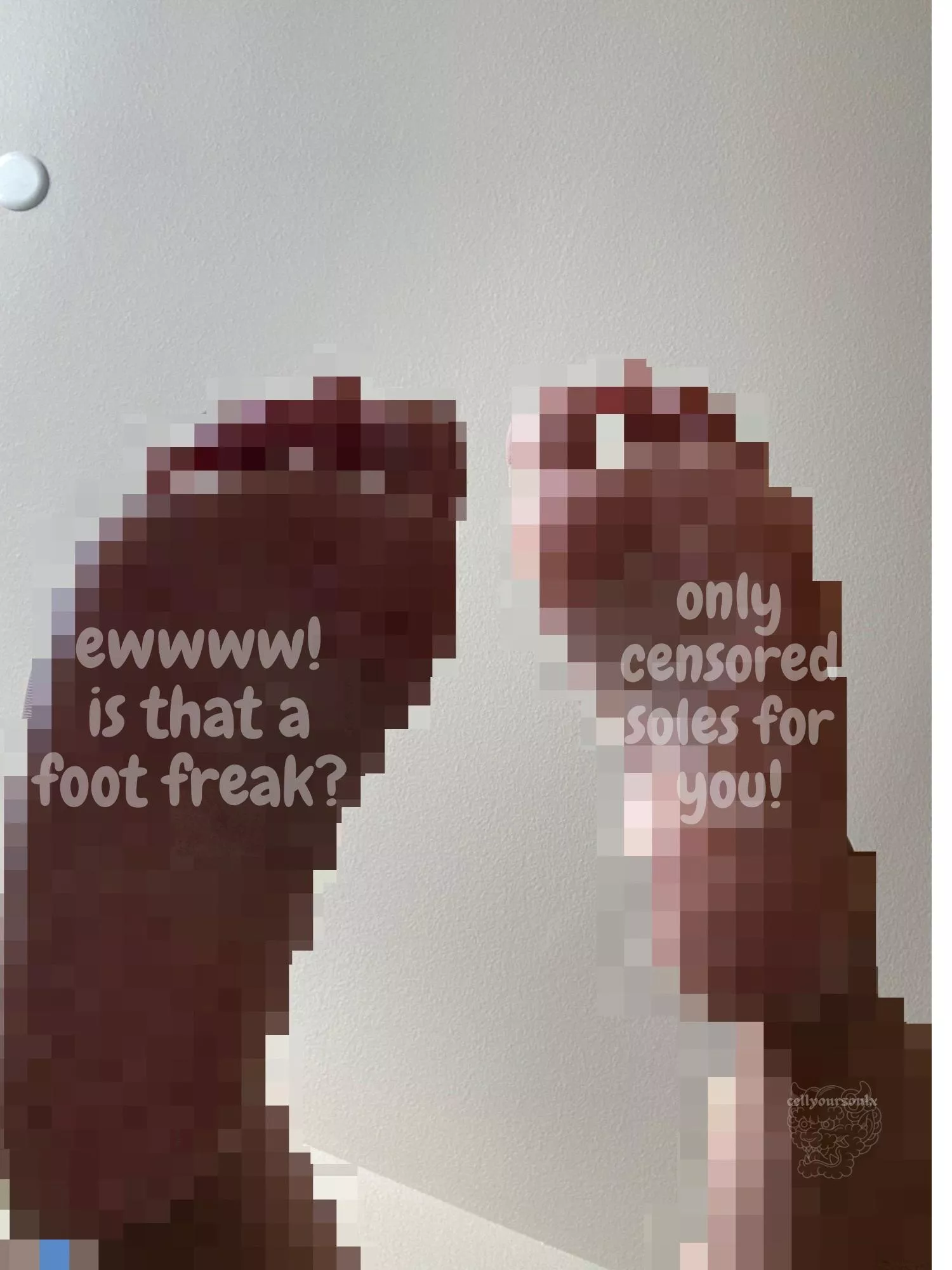 beta foot pervs are NOT allowed to see uncensored soles!  