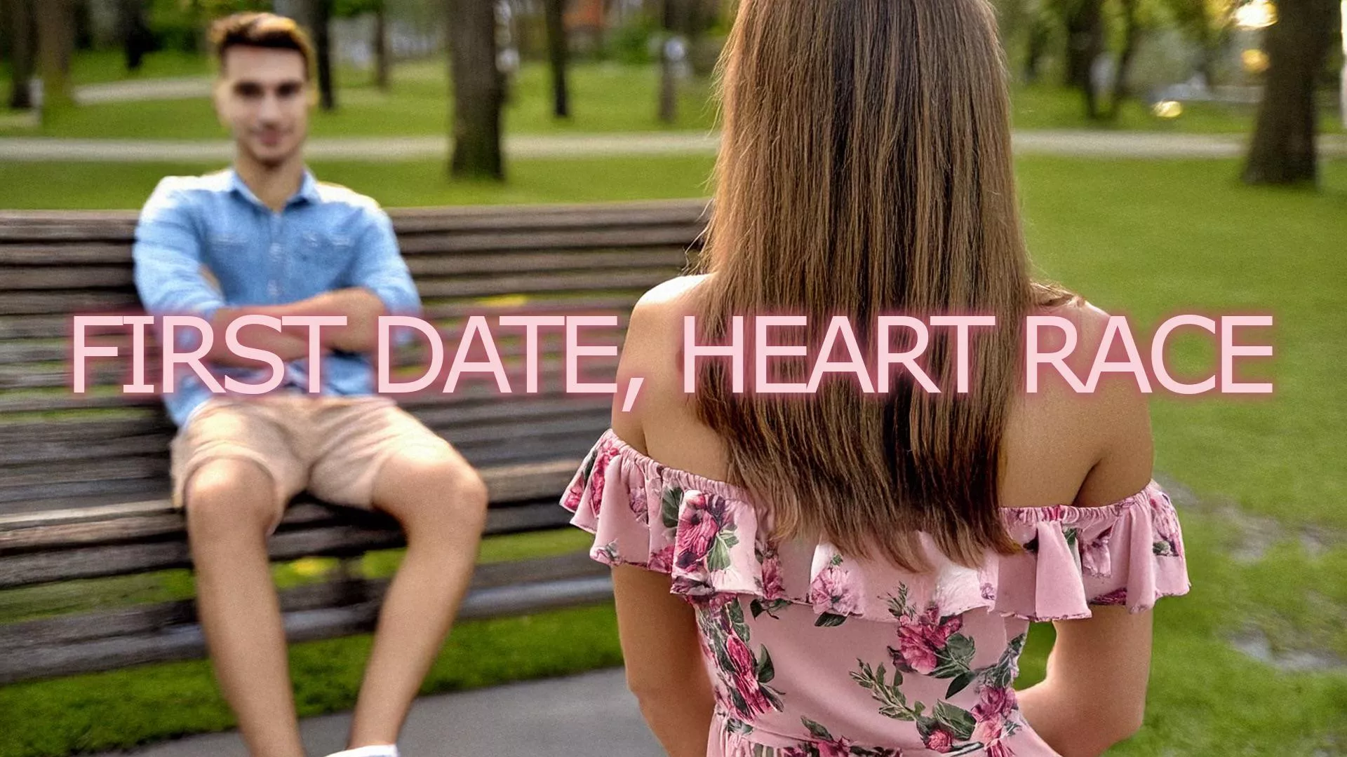 First Date, Heart Race 💓 
