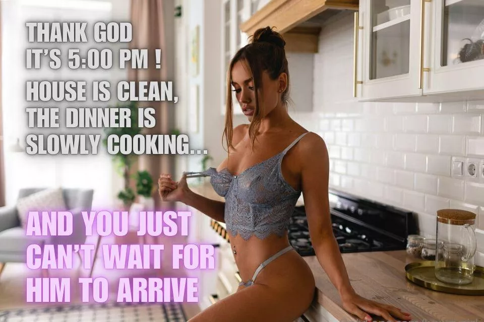 I think I'd be a pretty devoted housewife, and you?