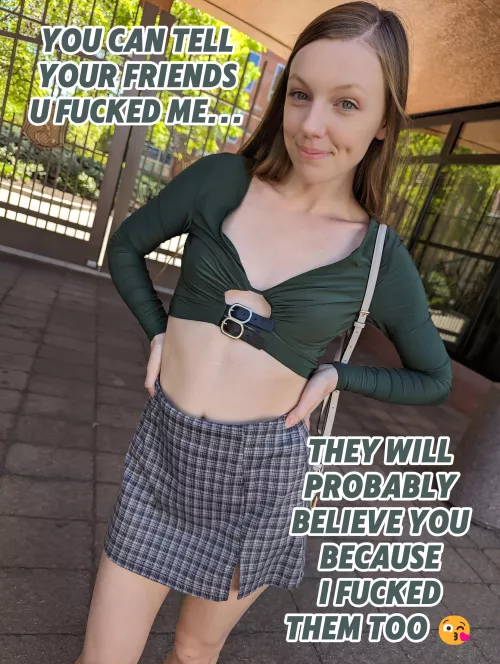 'you can tell your friends'