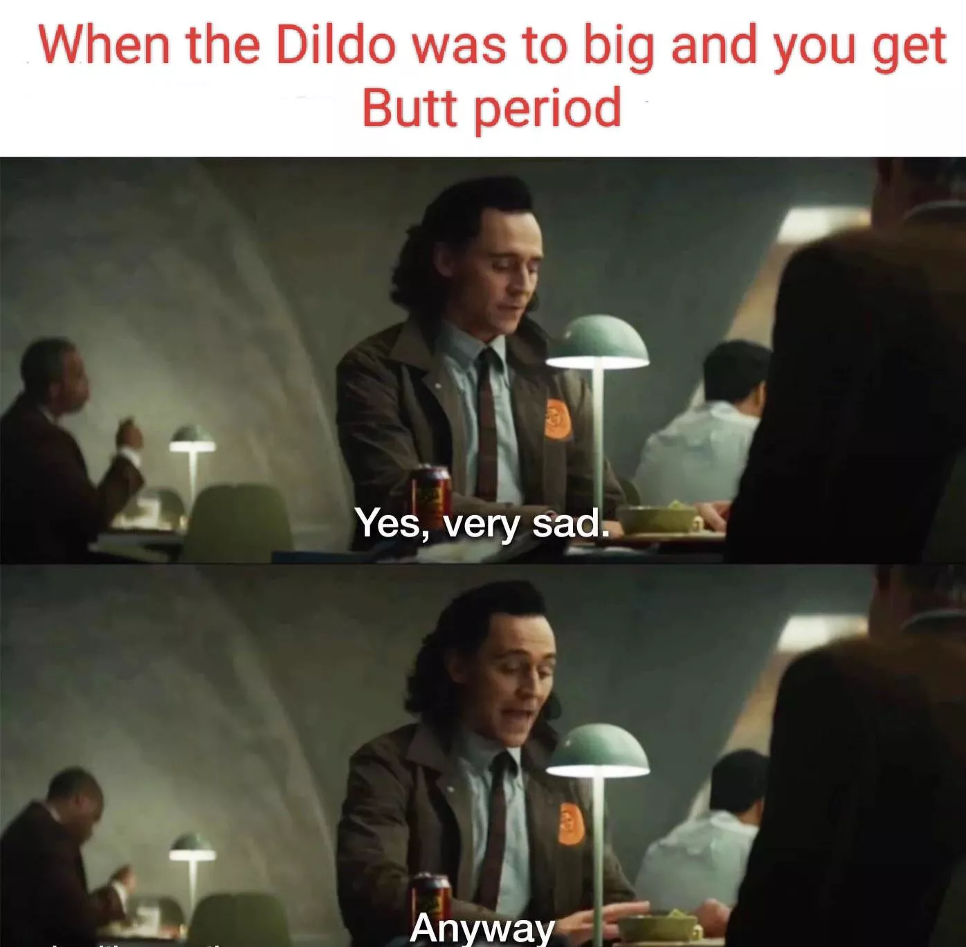 Everything okay but a hint to make a break.