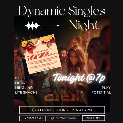 Singles Night tonight!! Hope to see u there! ...and our food drive is still happening, so if u have dry food goods you'd like to donate, we will trade you for raffle tickets for prize drawings.