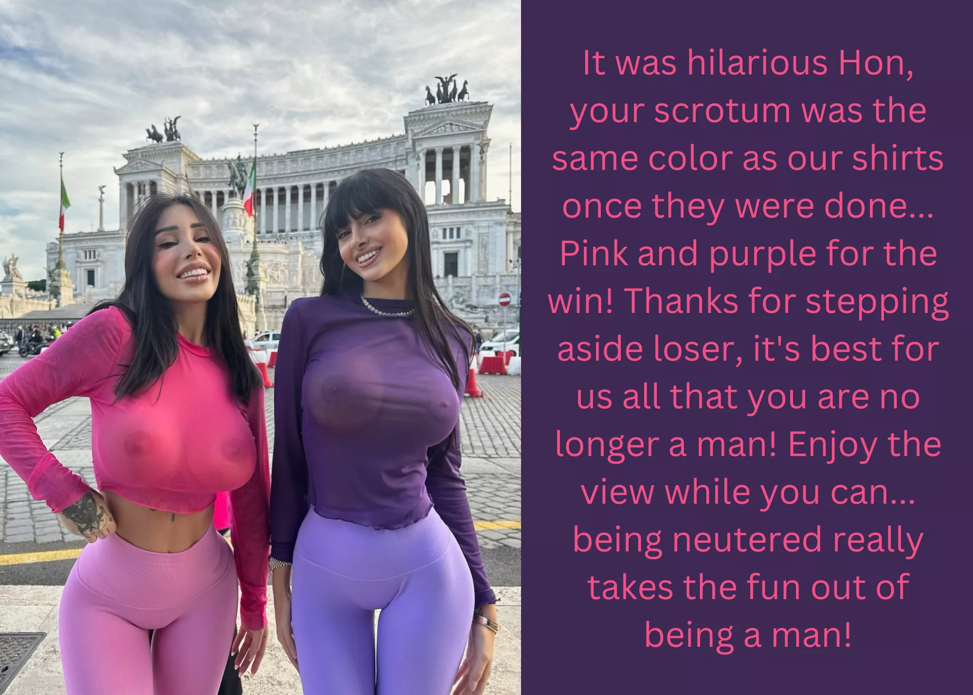 Your scrotum was the same color as their shirts!