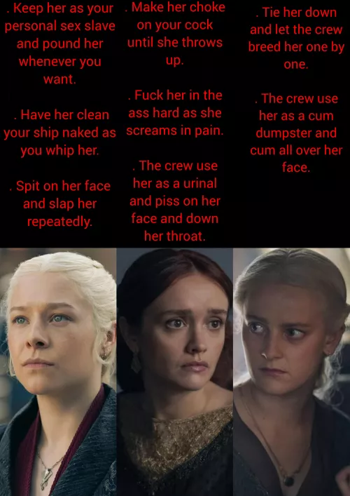 You're a Pirate of Westeros and you've kidnapped one of these Queens. Choose ONE Queen and THREE of the options for some fun.
