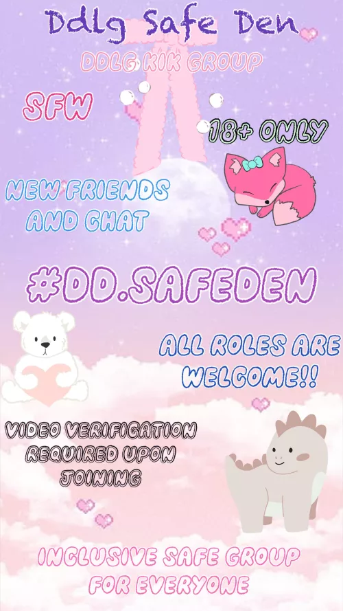 Come join a fun inclusive community!! We welcome all roles in this 18+ sfw little space Kik group! #dd.safeden