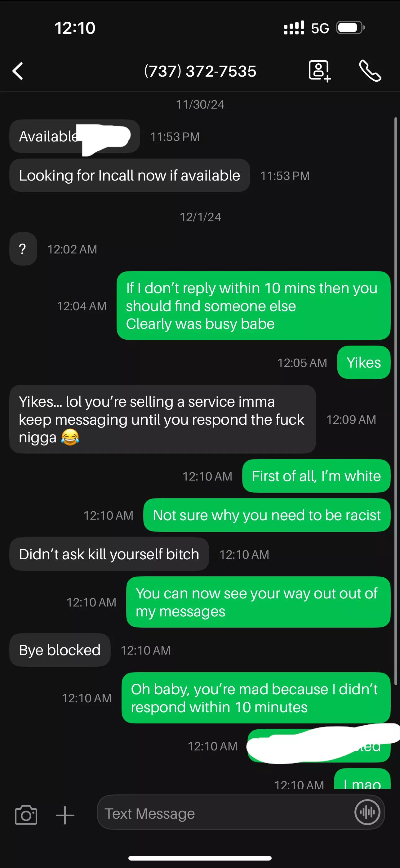 When I don’t reply within 10 mins I get called the N word how classy 