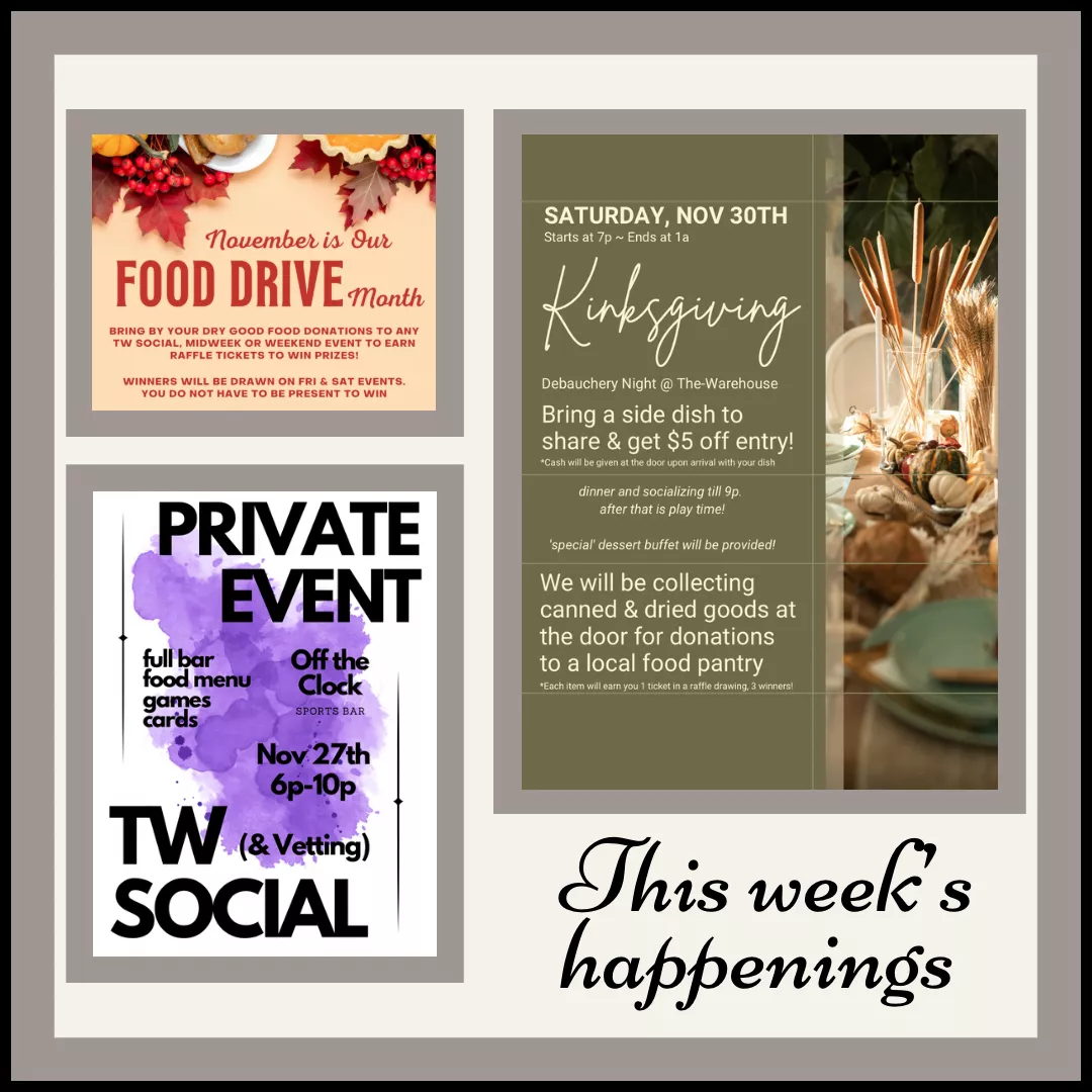 Last week for our food drive! Bring by any dry good to our Social (11/27) or Kinksgiving (11/30) in exchange for raffle tickets. *We have some fun prizes!