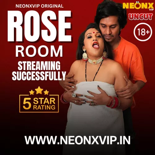 ROSE ROOM 100% UNCUT  WEB SERIES STREAMING SUCCESSFULLY