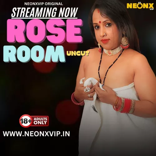 ROSE ROOM 100% UNCUT  WEB SERIES STREAMING NOW