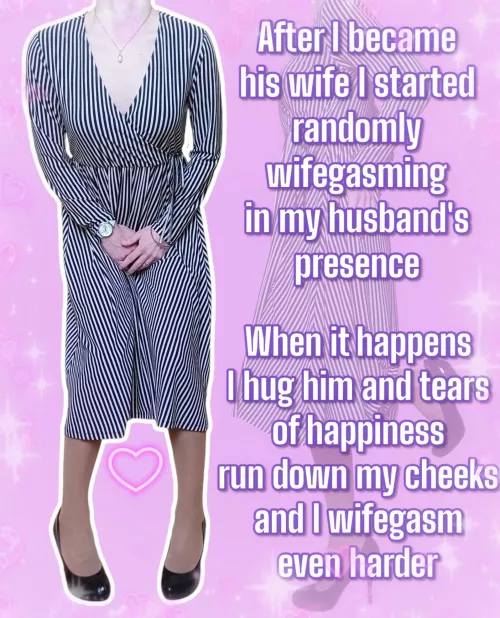 When a wife is as emotional and sensitive as a proper feminine woman should be, she is rewarded with an incredible pleasure