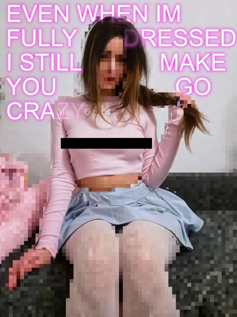 I know I'm right...I can make you wet with a black bar