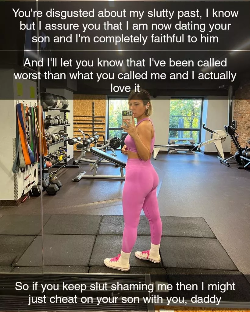 You're disgusted by her slutty past but insulting her just arouses her