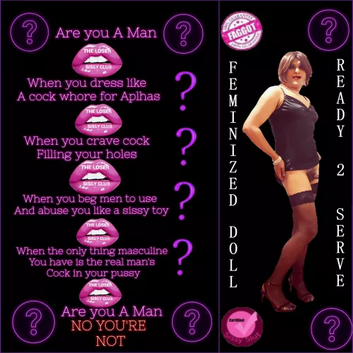 Fail: Do you have any doubts sissy that you are not a real man?