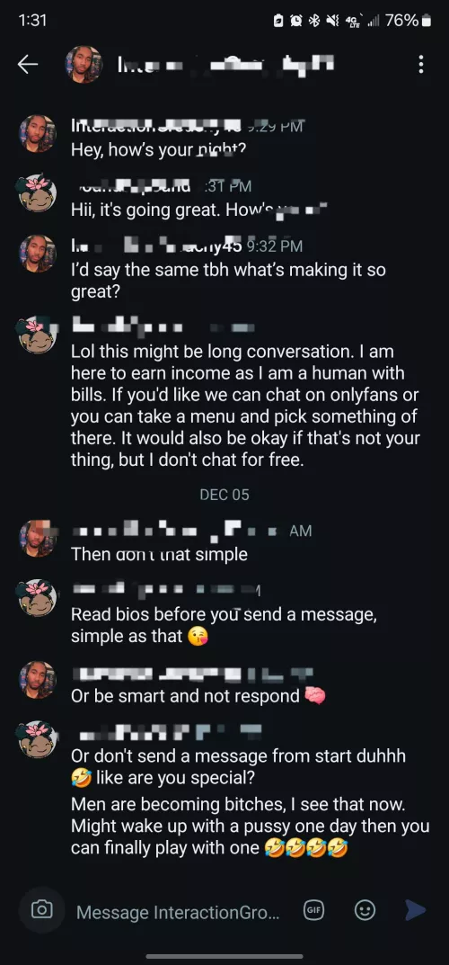 Then proceeded to report my account because I hurt his p**** 🤣