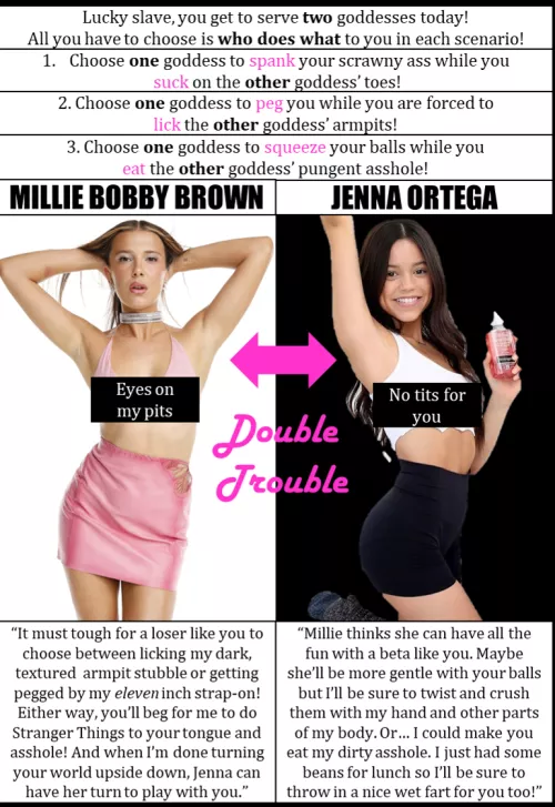 Double Trouble! Choose how each one dominates you! Millie Bobby Brown & Jenna Ortega