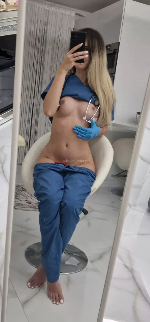 I could be your nurse and make sure you’re feeling just right