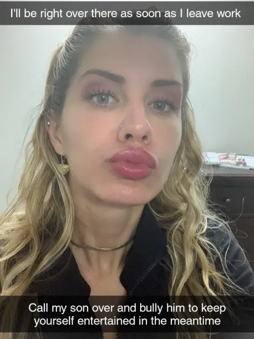 Your slut is still at work but she tells you to bully her son until she can come over