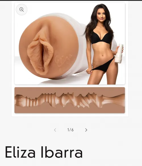 Considering getting my first Fleshlight. Found out Eliza Ibarra has her own Fleshlight. Has anyone else purchased it?