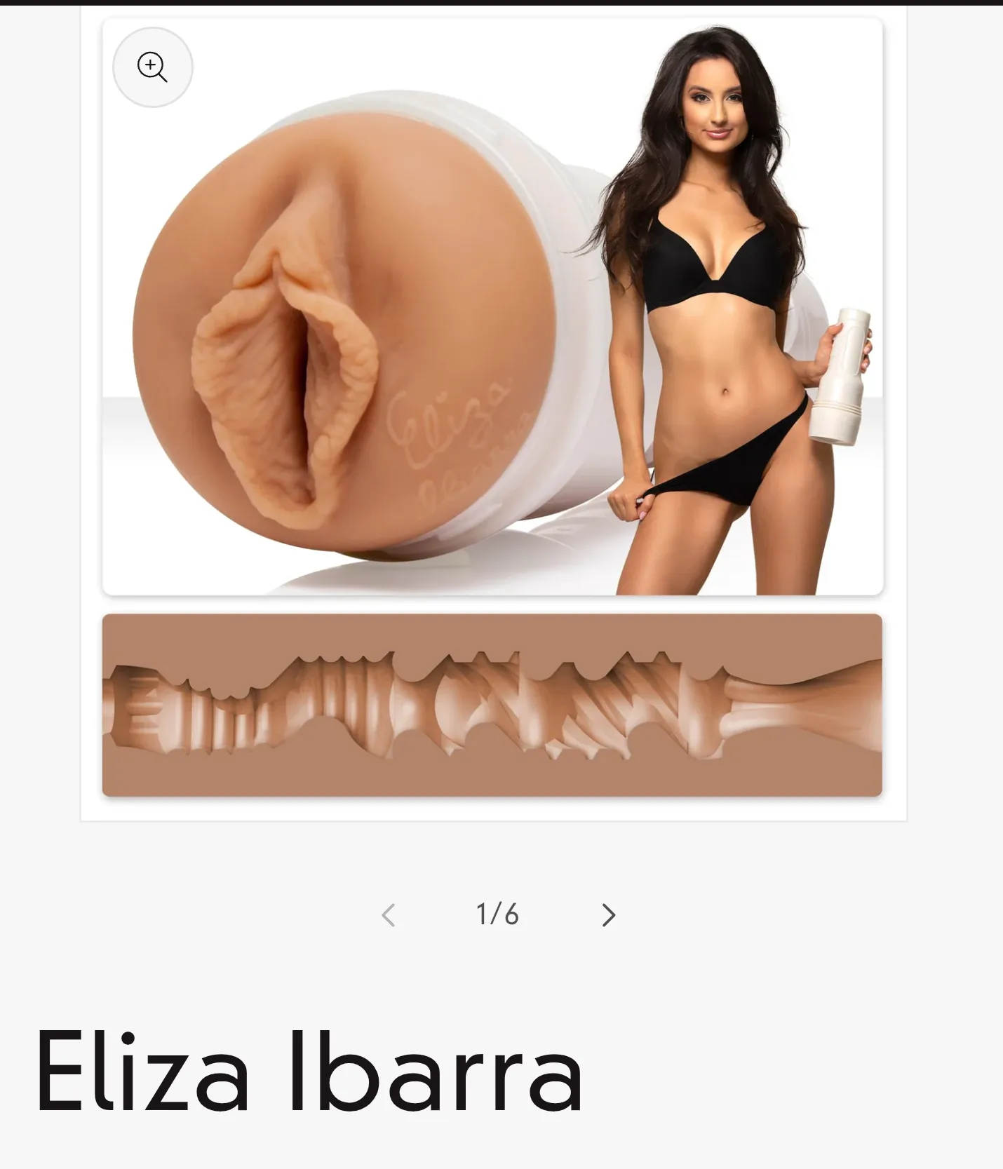 Considering getting my first Fleshlight. Found out Eliza Ibarra has her own Fleshlight. Has anyone else purchased it?