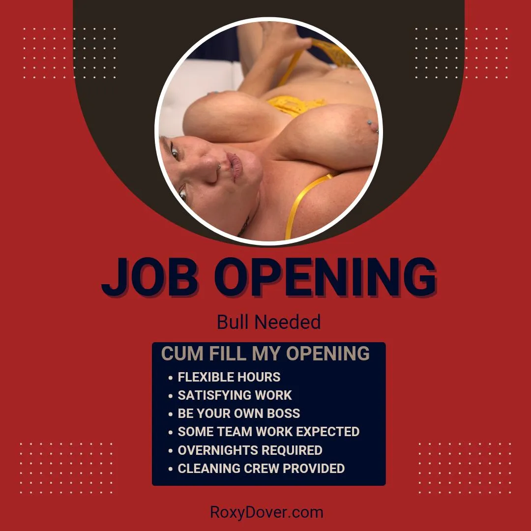 Come fill my opening.... Loyalfans.com/roxydover