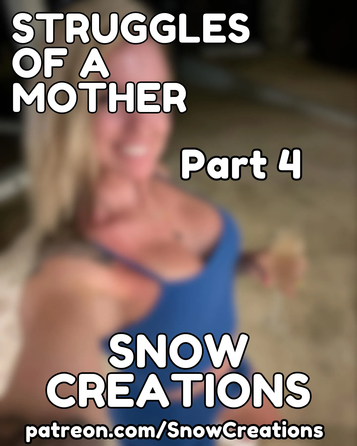 STRUGGLES OF A MOTHER - PART 4