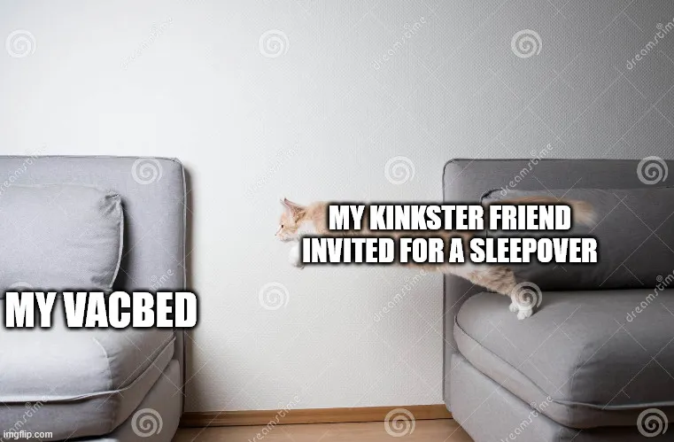 That time my friend slept all night in my vacbed.