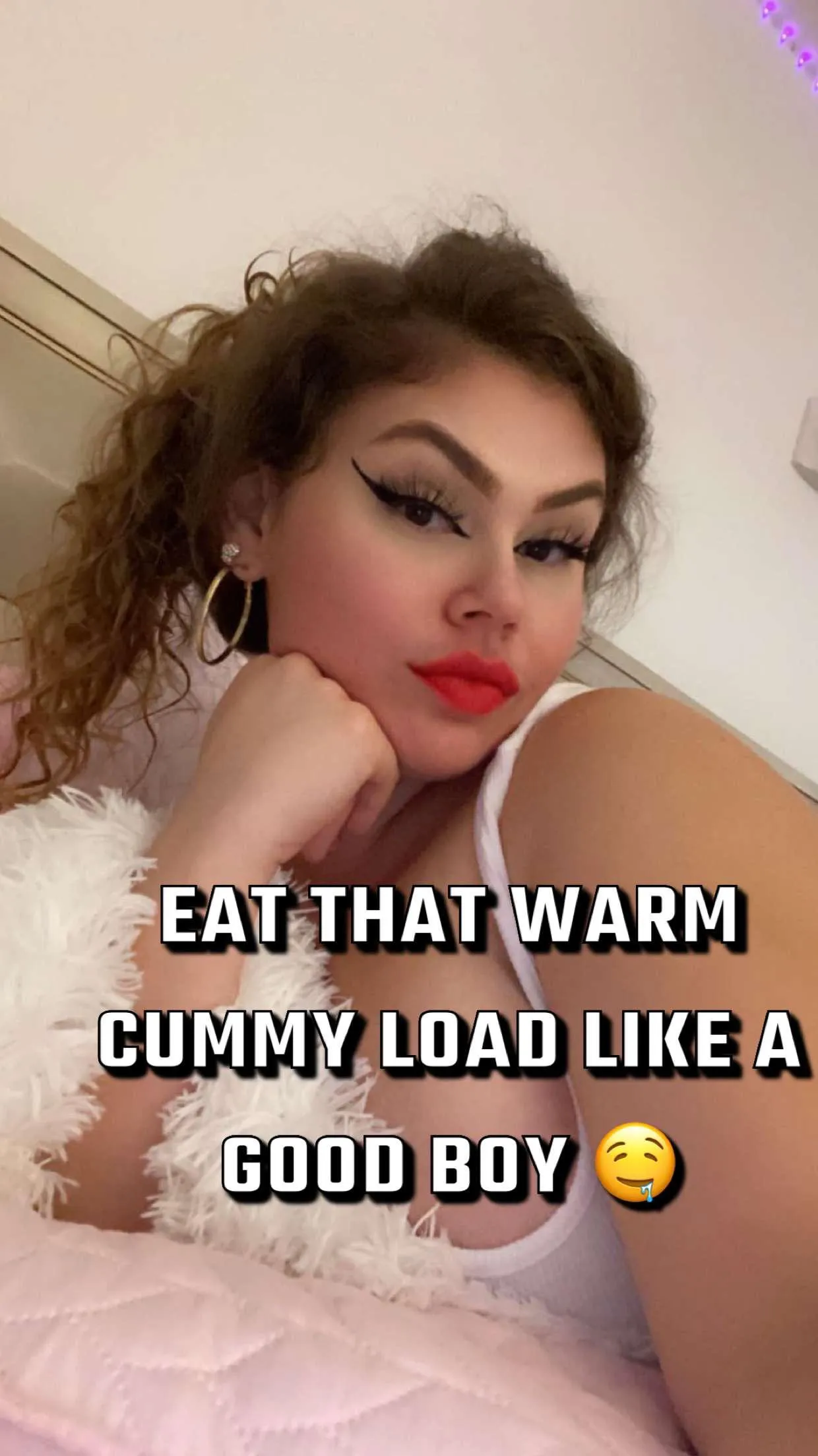 The ONLY Way You Can Be A Good Boy For Me Is If You Eat Your ENTIRE Load