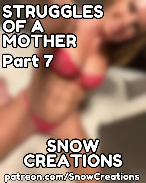 STRUGGLES OF A MOTHER - PART 7