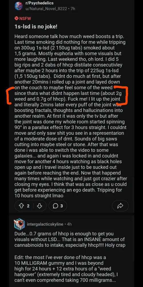 Real or bullshit? Guy claims to have taken 700mg of hhcp while tripping