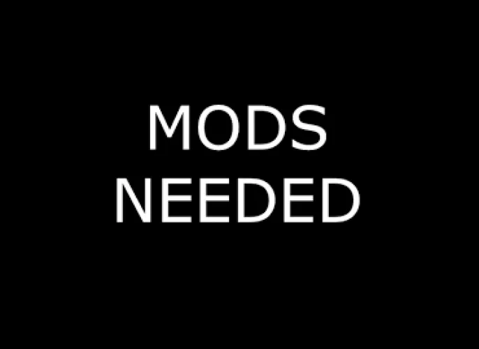 Mods Needed
