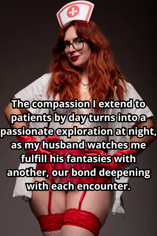 My nursing uniform comes off with care, revealing the loving hotwife beneath, eager to pleasure another while my husband's admiring eyes remind me of our special connection. [No Imagefap]
