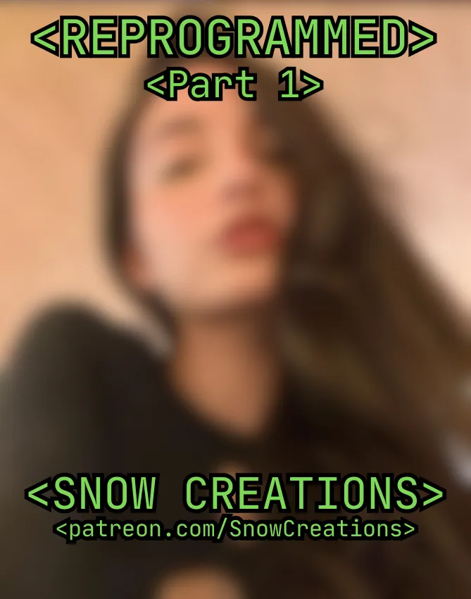 < REPROGRAMMED > - < PART 1 >