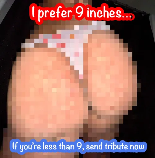 Send for every inch you lack, piggy.